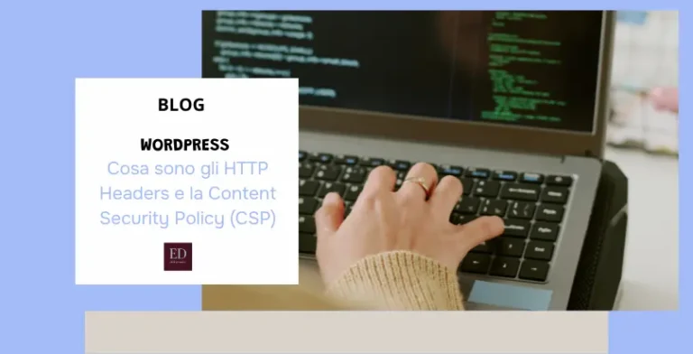 cosa sono gli HTTP Headers e la Content Security Policy (CSP)